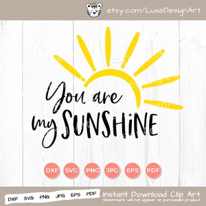 May include: A digital download of a black and yellow graphic design featuring a sun with rays and the text "You are my sunshine". The design is available in DXF, SVG, PNG, JPG, EPS, and PDF formats.
