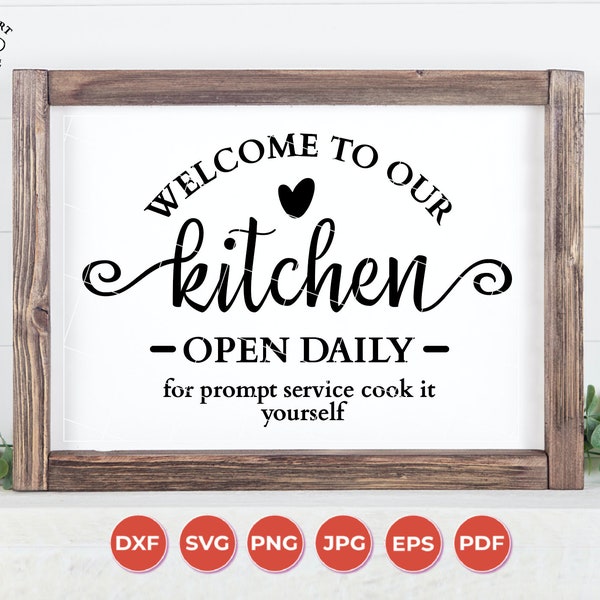 Kitchen Open Daily Cut File, SVG file, Laser Cut File, Instant Download, DXF, Cricut Cut file Kitchen Sign, Farmhouse Kitchen Svg