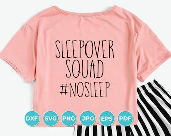 Sleepover squad, svg, nosleep svg, Slumber Party Squad svg, Slumber Party svg, girl party svg, cutfile voor cricut, instant download