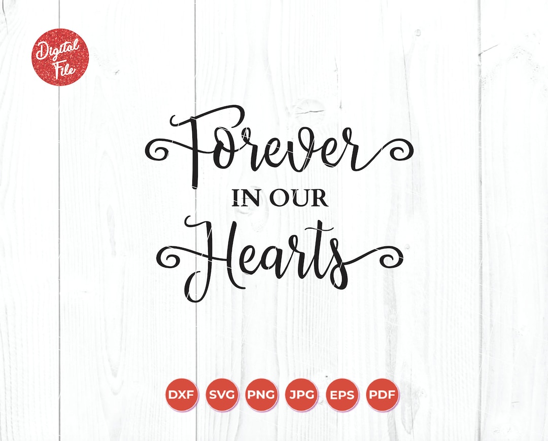 Forever in Our Hearts SVG Remembrance Svg Quote Christmas - Etsy