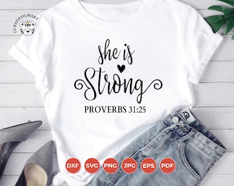 She Is Strong SVG, Proverbs 31:25 SVG, Faith Svg, Christian svg, Cricut cut file, Bible Verse SVG, Scripture svg, Religious svg, Jesus Svg
