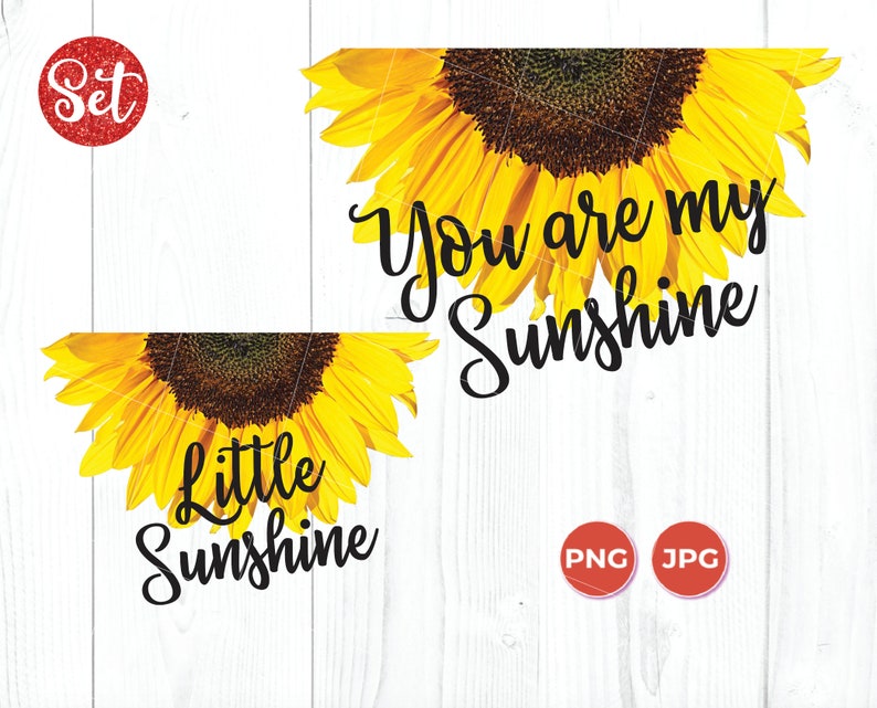 May include: A set of two digital downloads featuring a sunflower graphic with the text "You are my sunshine" and "Little sunshine". The images are available in PNG and JPG formats.
