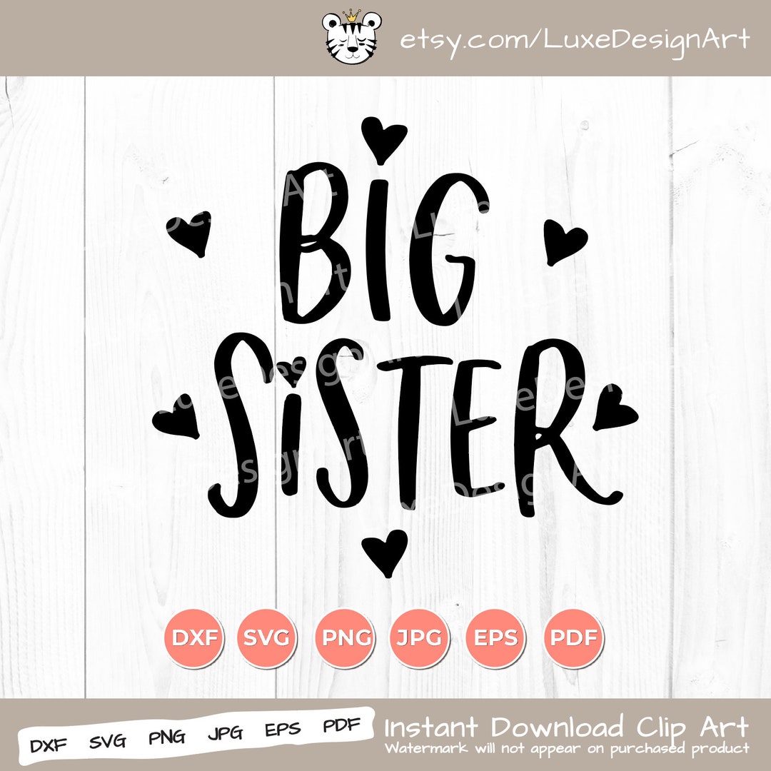 Big Sister SVG, Sister SVG, Siblings SVG, Digital Download, Cricut Cut ...