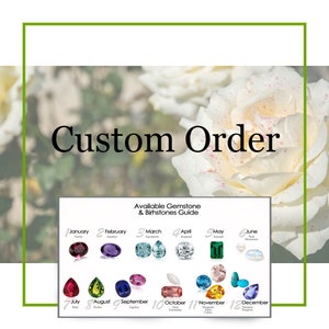 May include: A graphic showing the birthstones for each month of the year. The graphic features a white rose with the text "Custom Order" above it. The text "Available Gemstone & Birthstones Guide" is below the rose. The birthstones are arranged in two rows, with the first row showing January through June and the second row showing July through December.