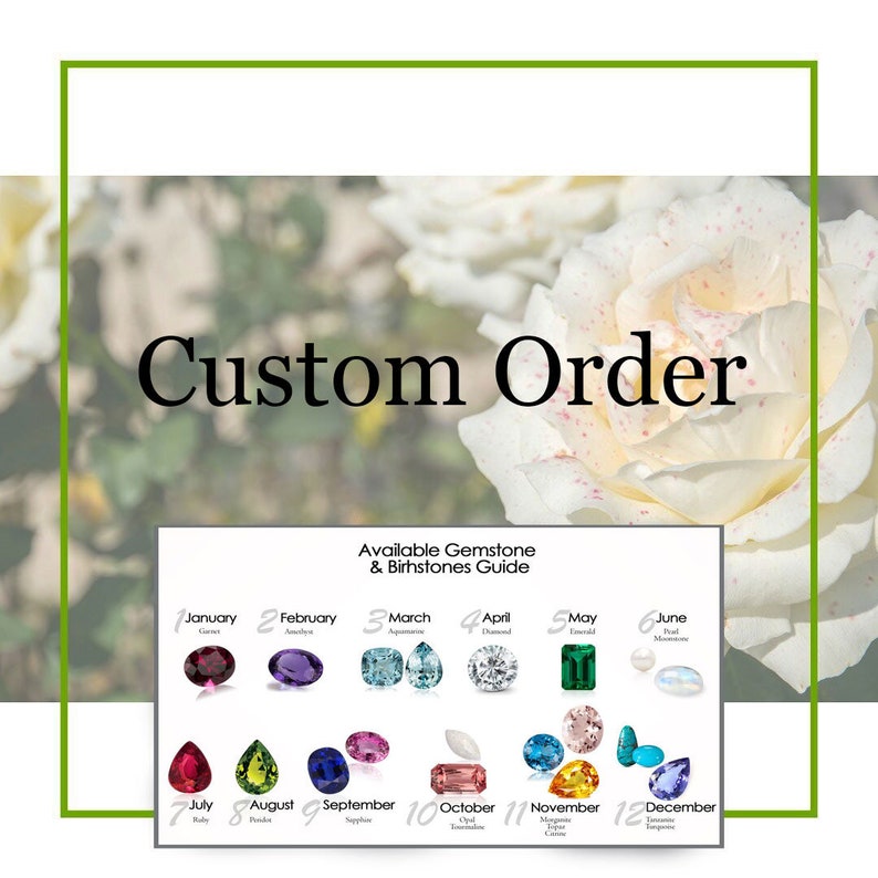 May include: A graphic reading 'Custom Order' with a gemstone and birthstone guide. The guide shows gemstones like garnet, amethyst, aquamarine, diamond, emerald, pearl, ruby, peridot, sapphire, opal, citrine, and turquoise.