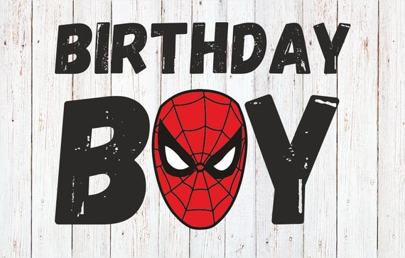Birthday boy svg Superhero svg Spiderman svg file ...
