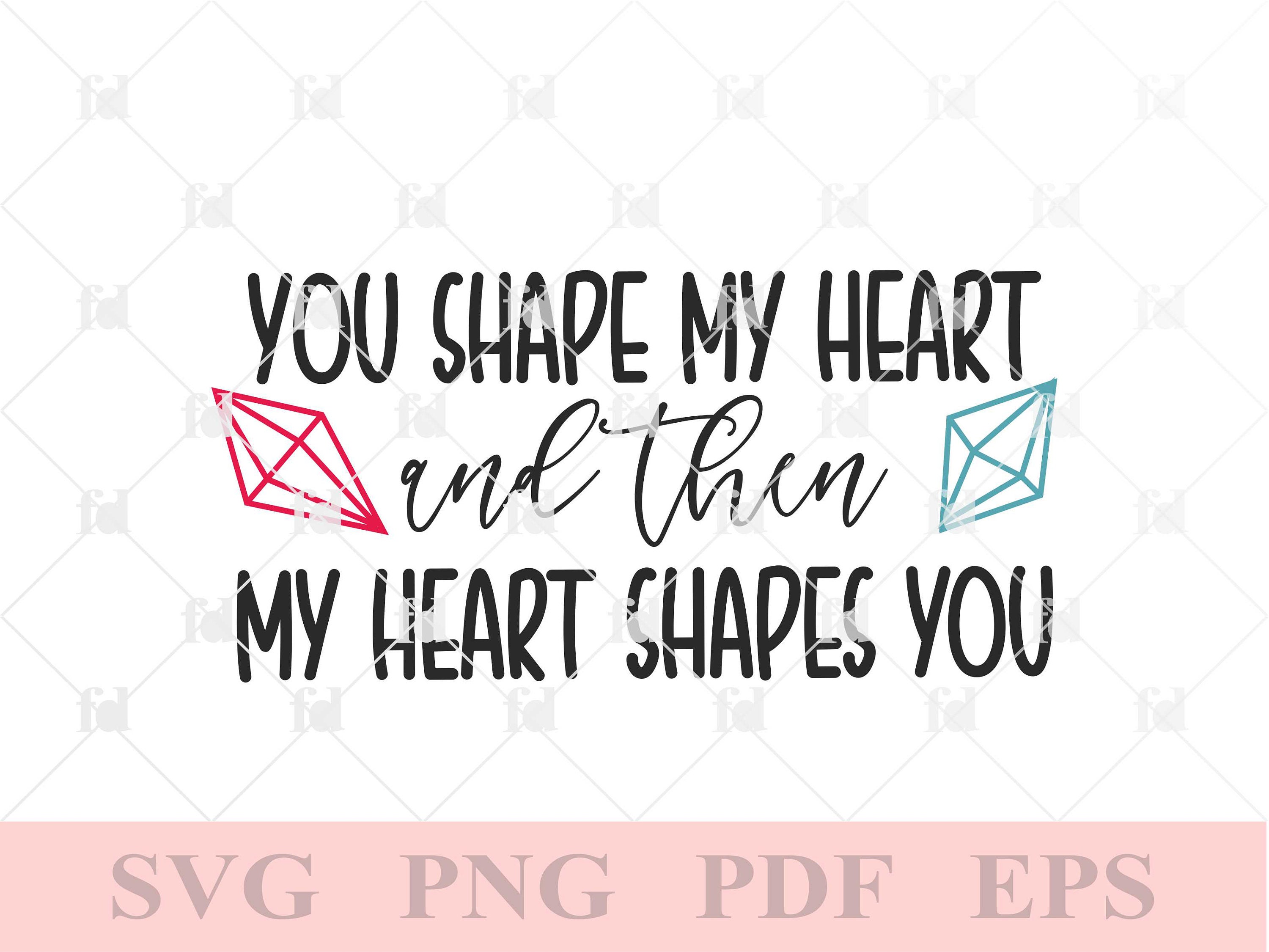 You shape my heart and then my heart shapes you. Introvert Etsy You shape my heart and then my heart shapes you. Introvert Etsy
