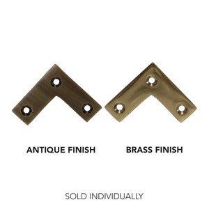 May include: Two metal corner brackets, one with an antique finish and one with a brass finish.  The brackets are L-shaped and have four holes for screws.  Sold individually.