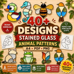 May include: A collection of stained glass animal patterns featuring a duck, seahorse, bee, birds, cat, and frog. The central text reads 40+ DESIGNS STAINED GLASS ANIMAL PATTERNS A4 PDF PNG. Includes various digital icons and labels for instant download.