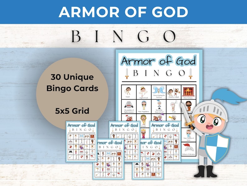 May include: A printable Armor of God Bingo game with 30 unique cards. Each card has a 5x5 grid with images representing different parts of the Armor of God. The game is illustrated with a cartoon knight wearing blue and white armor.