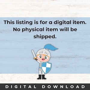 May include: Digital download graphic of a cartoon knight holding a sword and shield. The knight is wearing a blue helmet and white armor. The background is a light blue woodgrain pattern. The text "This listing is for a digital item. No physical item will be shipped. DIGITAL DOWNLOAD" is at the top and bottom of the image.