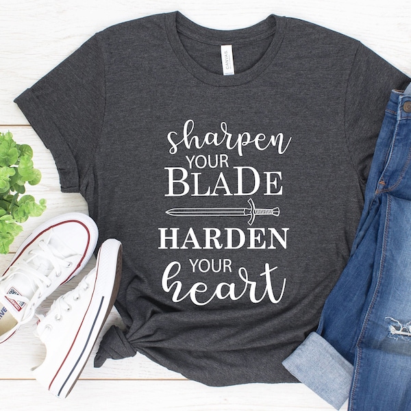 The Cruel Prince shirt - Sharpen your blade, Harden your heart - Jude Duarte shirt - Cardan and Jude -The Folk of the Air books, bookish tee