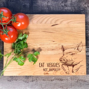 Eat Veggies Not Animals. Cutting Board. Vegetarian. Vegan Gift. Vegan AF. Cutting Boards. Cutting Board Handmade. Wood. Pig. 17 image 1