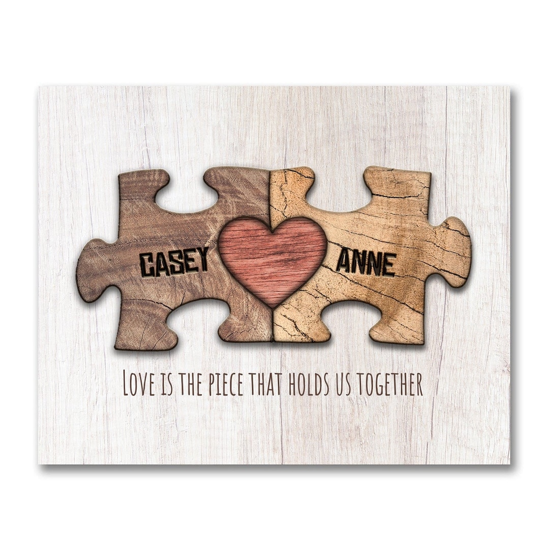 Love Puzzle Pieces Woodgrain Theme Personalized Romantic Gift Love is the Piece That Holds Us Together Personal Prints Etsy