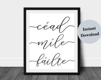 Cead Mile Failte Impresión, Arte de pared irlandesa, Impresión irlandesa, Decoración monocroma, Signo irlandés, Decoración rústica, Cita inspiradora, Tipografía imprimible