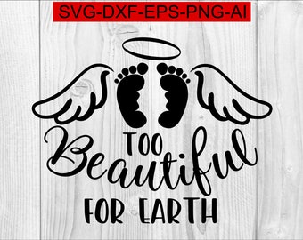 Too Beautiful For Earth Svg Etsy