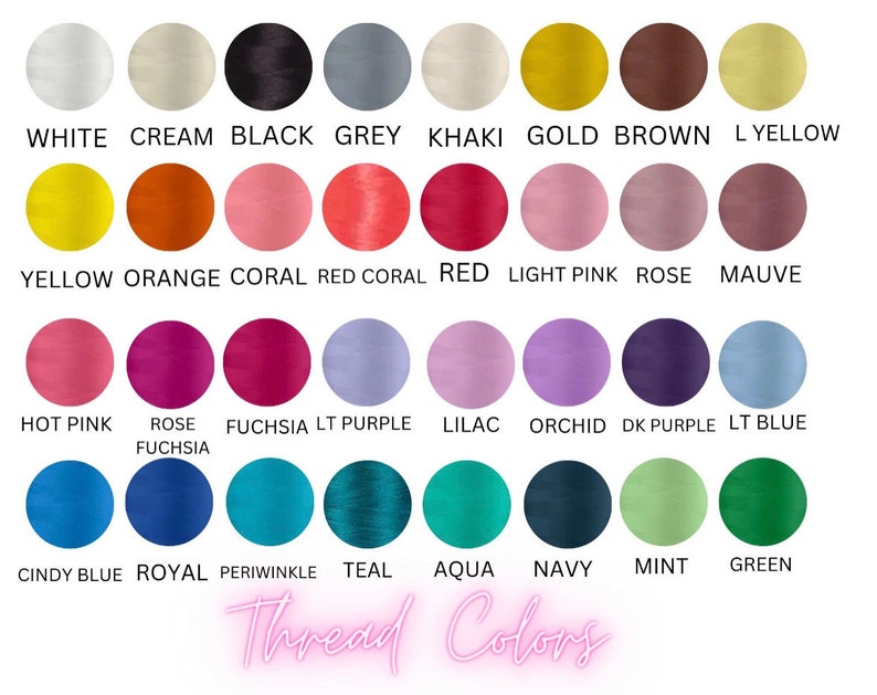 May include: A chart of thread colors with names for each color. The colors include white, cream, black, grey, khaki, gold, brown, light yellow, yellow, orange, coral, red coral, red, light pink, rose, mauve, hot pink, fuchsia, light purple, lilac, orchid, dark purple, light blue, cindy blue, royal, periwinkle, teal, aqua, navy, mint, and green.