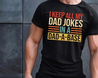Guardo todos los chistes de mi papá en una camiseta de papá-a-base, camiseta de papá nuevo, camiseta de papá, camiseta de papá, camiseta del día del padre, camiseta del mejor papá, regalo para papá