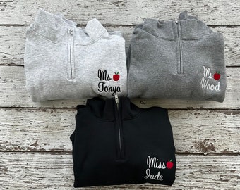 Personalized Teacher Quarter Zip Sweatshirt Back to School Teacher Sweatshirt Teacher Shirt Name and Apple