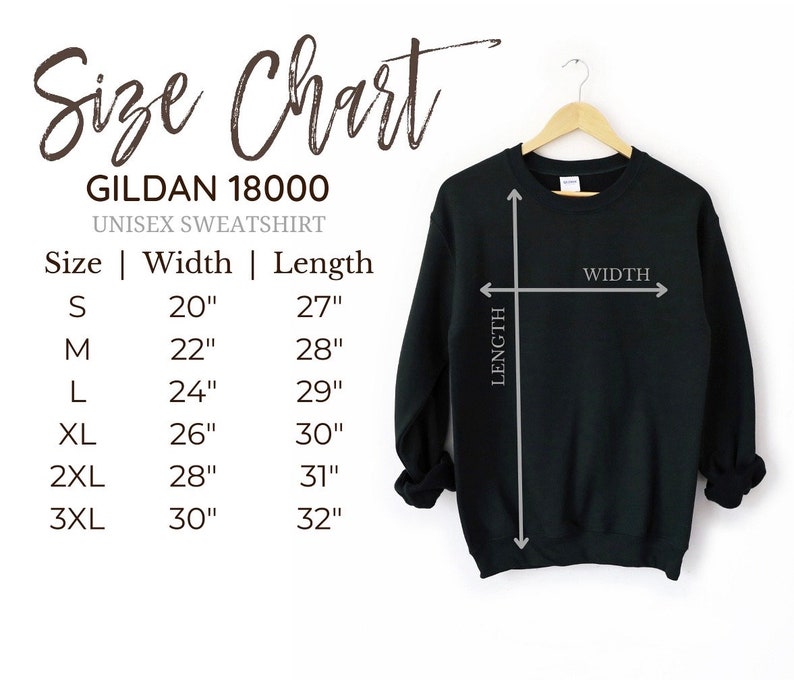 May include: Size chart for a Gildan 18000 unisex sweatshirt. The chart shows the width and length measurements in inches for sizes S, M, L, XL, 2XL, and 3XL.