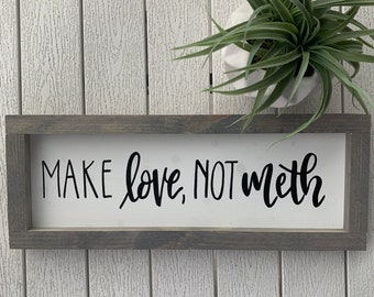 Addiction Signs / Make Love Not Meth / Sober Inspiration