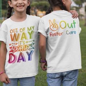 Out of my Way it's Adoption Day & Peace Out (Double Sided) Adoption Day Family Shirts Infant-Adult Sizes Short Sleeve Tee