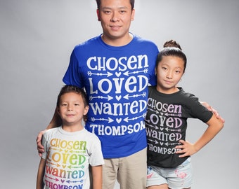 Chosen, Wanted, Loved, Adoption Shirts Infant-Adult Sizes Short Sleeve Tee