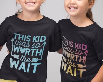 This Kid was so Worth the Wait Personalized Adoption Day Shirts Infant-Adult Sizes Short Sleeve Tee