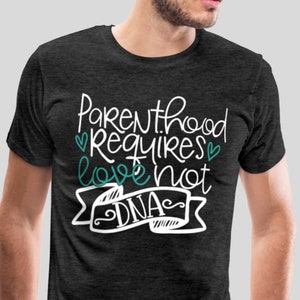 Foster Adoption T-Shirt Family Requires Love Not Dna Foster Adoption T-Shirt Family Requires Love Not Dna