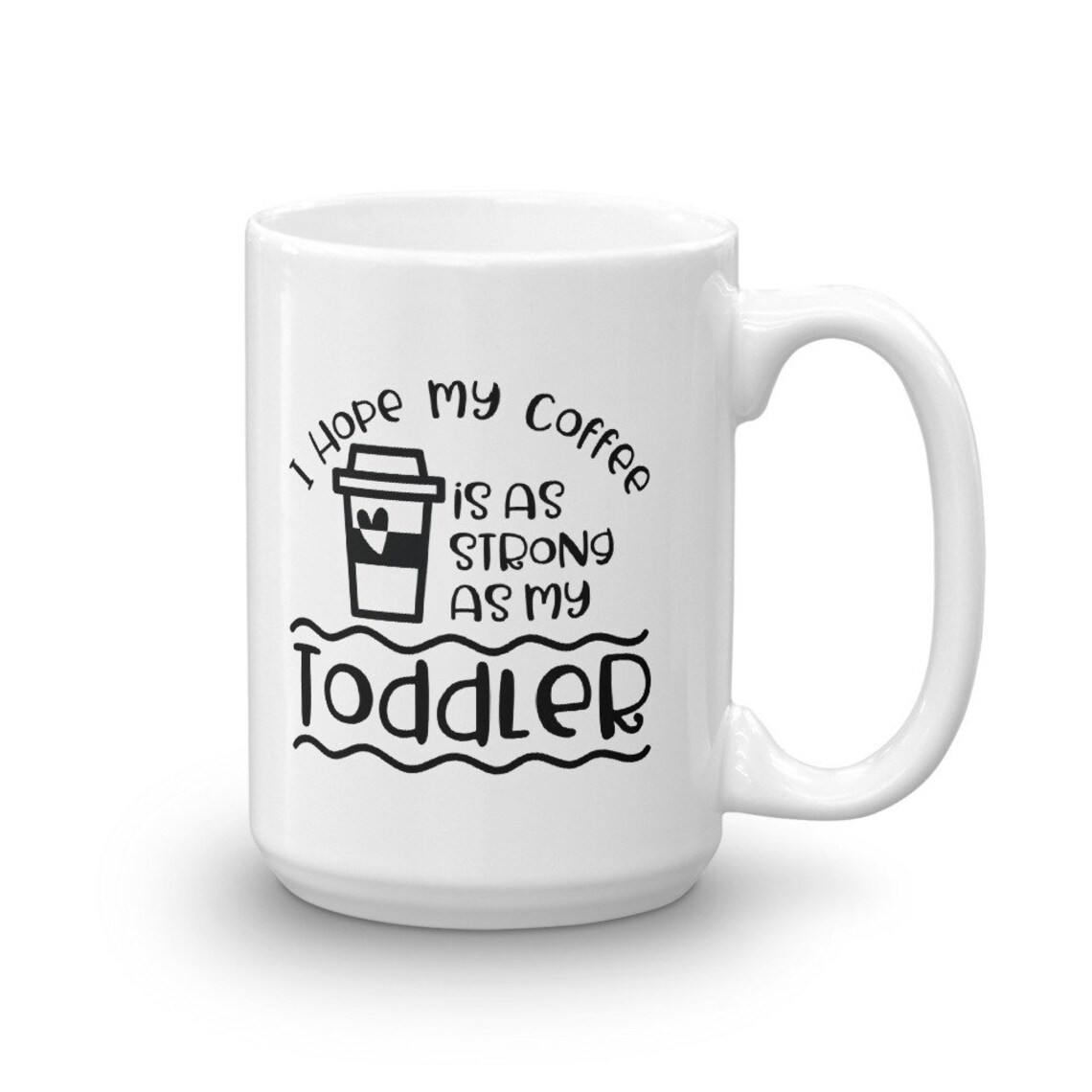 I Hope My Coffee Is as Strong as My Toddler Funny Ceramic Etsy