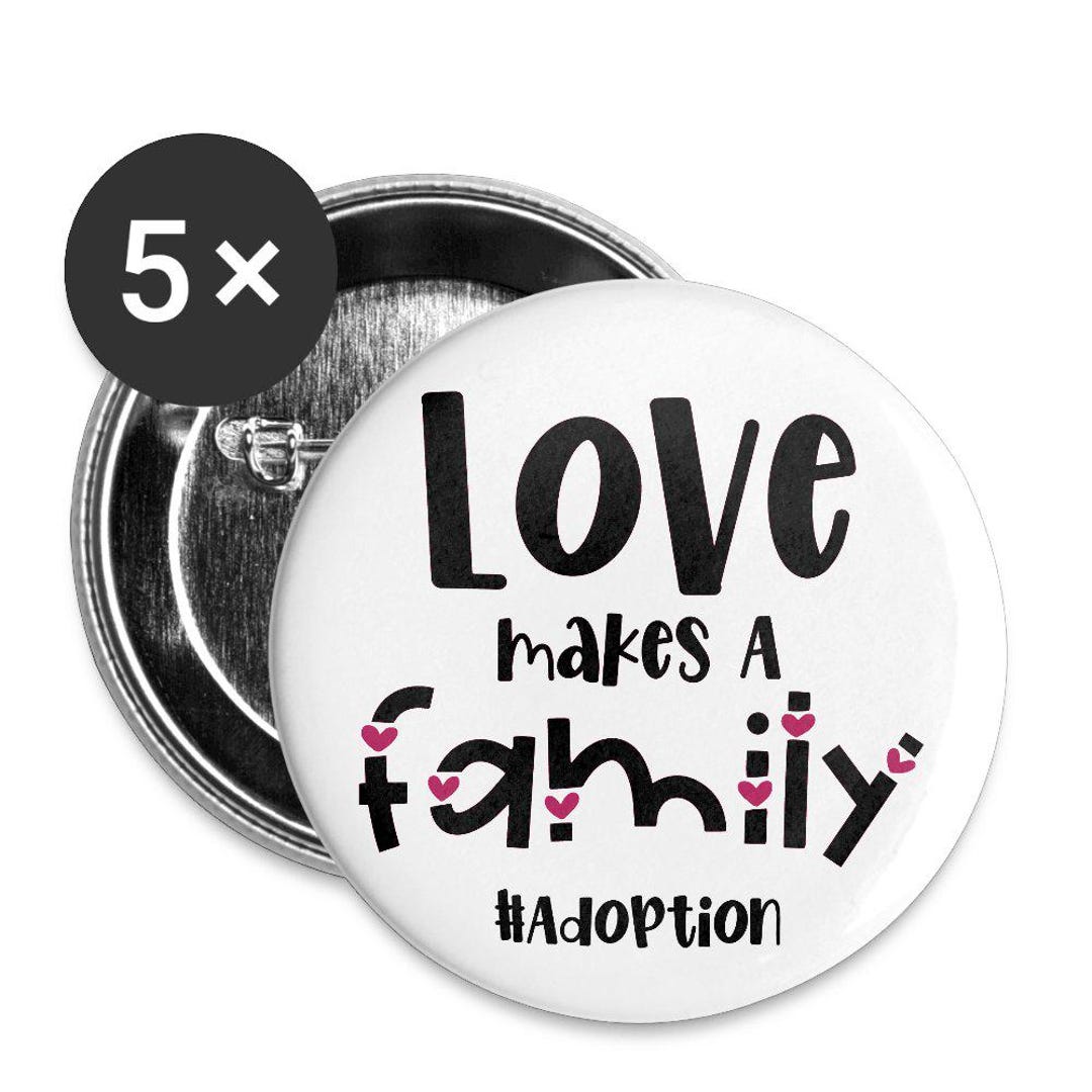 Adoption Button Love Makes a Family #adoption Buttons Large 2.2'' (5-pack) - Etsy