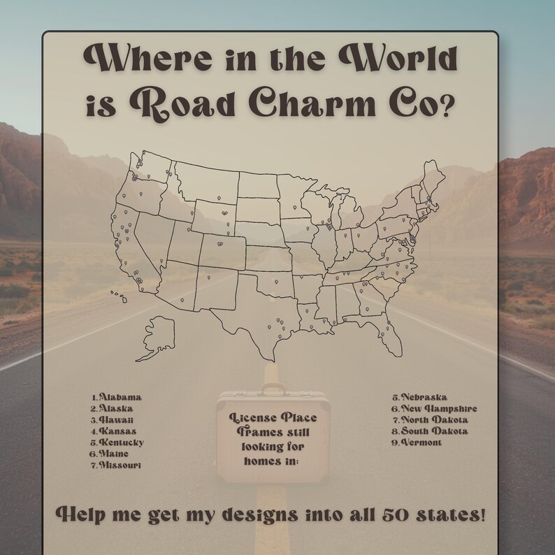 Map of the United States inviting customers to help Road Charm Co license plate frame designs reach all 50 states