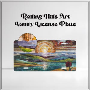 May include: A colorful mosaic art license plate featuring a sunset over rolling hills. The plate has a blue lake, green hills, and a red flower in the foreground. The sun is a bright yellow and orange.