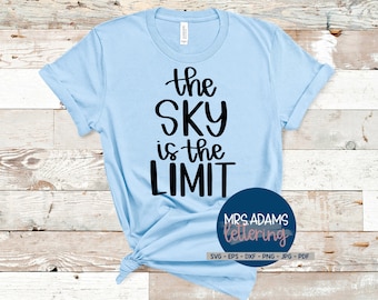 The Sky is the Limit Svg, Senior 2021 Svg, Graduation Svg, Class of 2021 Svg, Senior Svg, Graduation Cap Svg, Motivational Svg