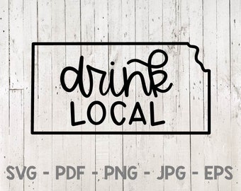 Drink Local Svg, Beer Svg, Kansas Svg, Drinking Svg, Beer Mug Svg, Beer Bottle Svg, for cricut, for silhouette