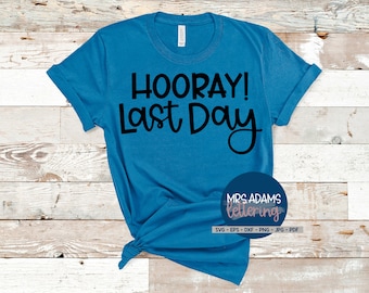 Hourra Dernier jour Svg, Dernier jour d’école Svg, Enseignant Svg, Enseignant Dernier jour Svg, Graduation Svg, Célébrez Svg, pour cricut