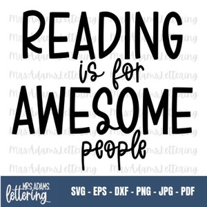 Reading is for Awesome People Svg, Reading Svg, Book Svg, Books Svg, Librarian Svg. Reading Shirt, Book Lover Svg, for cricut