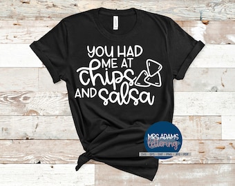 You Had me at Chips and Salsa Svg, Cinco De Mayo Svg, Mexican Svg, Margarita Svg, Taco Svg, Fiesta Svg, Taco Tuesday Svg