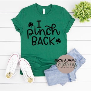 I Pinch Back Svg, St Patricks Day Svg, Shamrock Svg, Irish Svg, St Pattys Day Svg, Lucky Svg, for cricut, for silhouette
