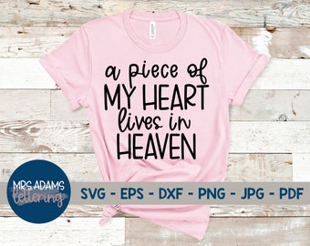 A Piece of my Heart Lives in Heaven Svg, Stillbirth Svg, Pregnancy/Infant Loss Awareness,  Miscarriage Svg, Memorial Svg, Baby Loss Svg,