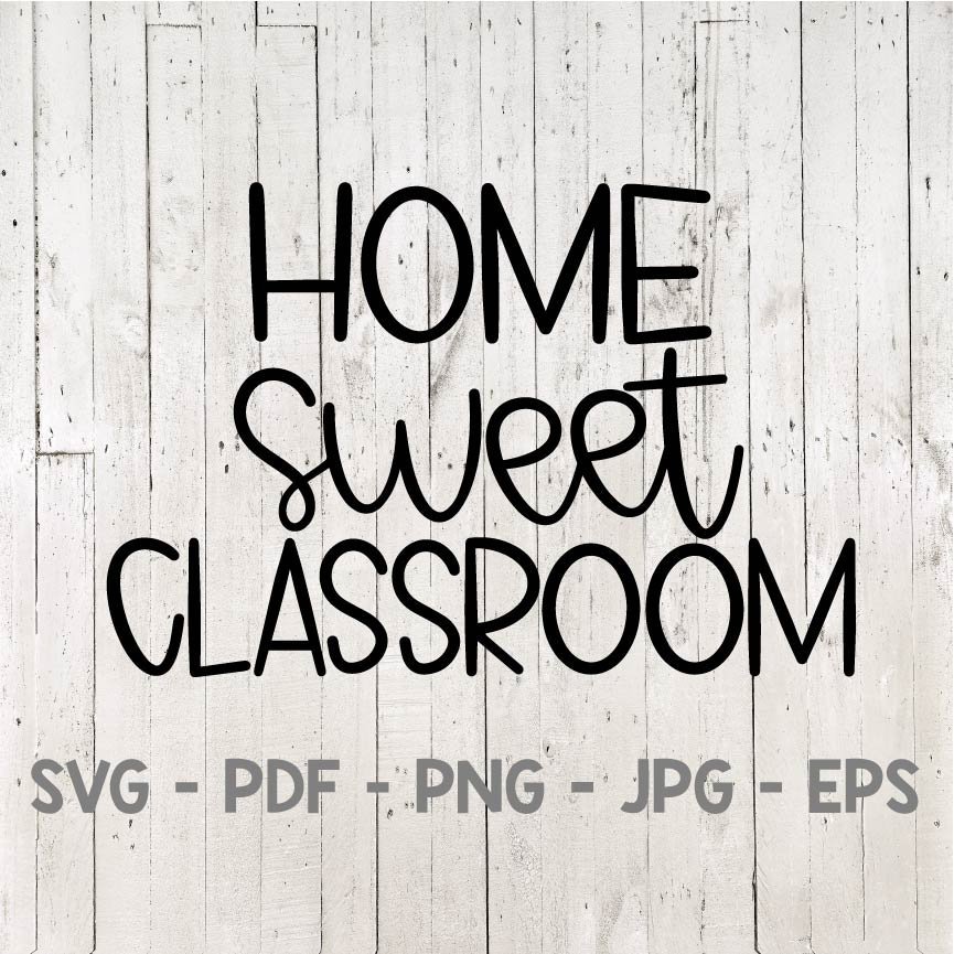 Classroom Sign Teacher Cut File DXF Cricut Pdf Home Sweet Classroom SVG Classroom Cut File SVG Png Silhouette School svg Classroom Sign Teacher Cut File DXF Cricut Pdf Home Sweet Classroom SVG Classroom Cut File SVG Png Silhouette School svg