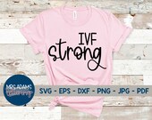 IVF Strong, Infertility Svg, Rainbow Baby Svg, Pregnancy Svg, Worth the Wait Svg, IVF Warrior Svg, Miscarriage Svg, for cricut