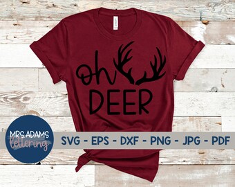 Oh Deer, Reindeer Svg, Deer Svg, Rudolph Svg, Santa Svg, Christmas Svg, Funny Christmas Svg, Christmas Shirt Svg, Christmas Sign Svg