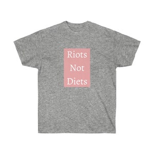 Riots Not Diets Pink Unisex Ultra Cotton Tee