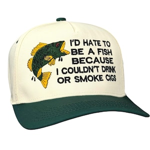 I’d Hate To Be A Fish Hat Custom Embroidered, Fishing Hat, Funny Fishing Hat, Gift for Fisherman, Gag Hat image 3