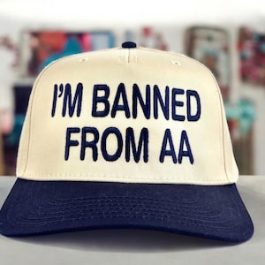 I'M BANNED FROM AA Tucker Hat Embroidered Snapback Funny Drinking Cap Beer Humor