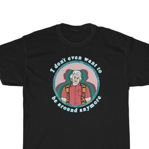 I Think You Should Leave Prank Show Carmine Laguzio I Don't Even Want To Be Around Anymore Unisex Heavy Cotton Tee