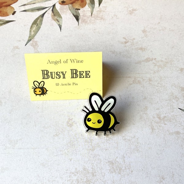 Busy Bee Acrylic Pin