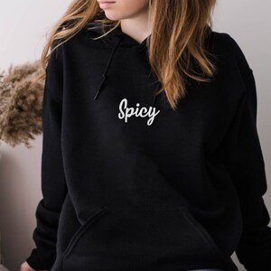 Spicy Hoodie, Cute Spicy Hoodie, Spicy Sweater, Spicy Friend Hoodie, Spicy Sweater, Fun Spicy Friend Jumper, Fun Spicy UNISEX ADULT HOODIE