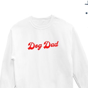 Hond Vader Sweatshirt, Leuke Hond Vader Trui, Hond Vader Crewneck, Cute Dog Dad Gift, Dog Dad Lover Gift, Dog Person Gift, UNISEX